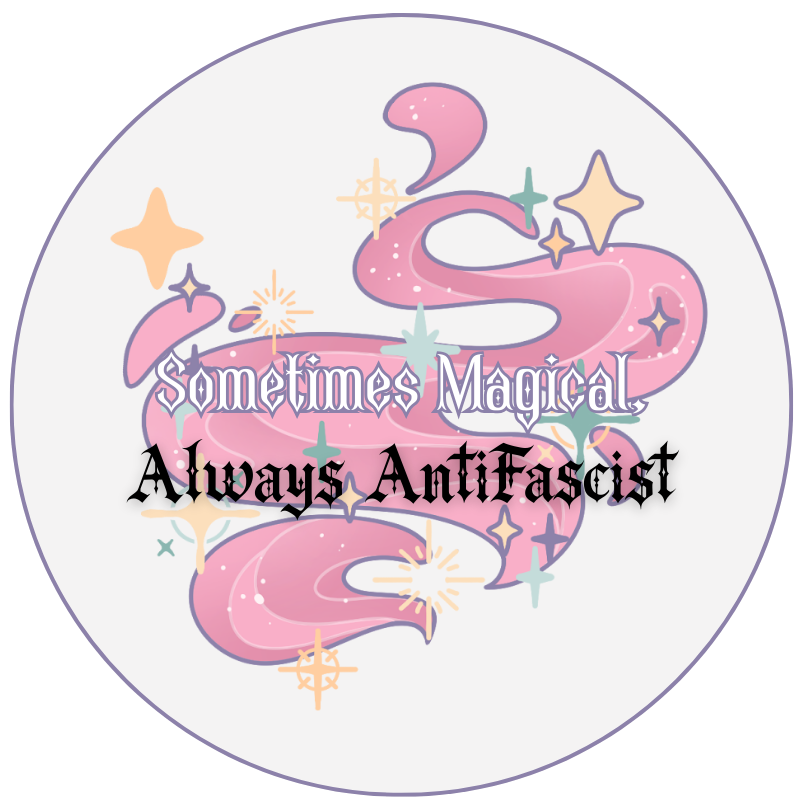 Sometimes Magical, Always AntiFascist 2.25" Button