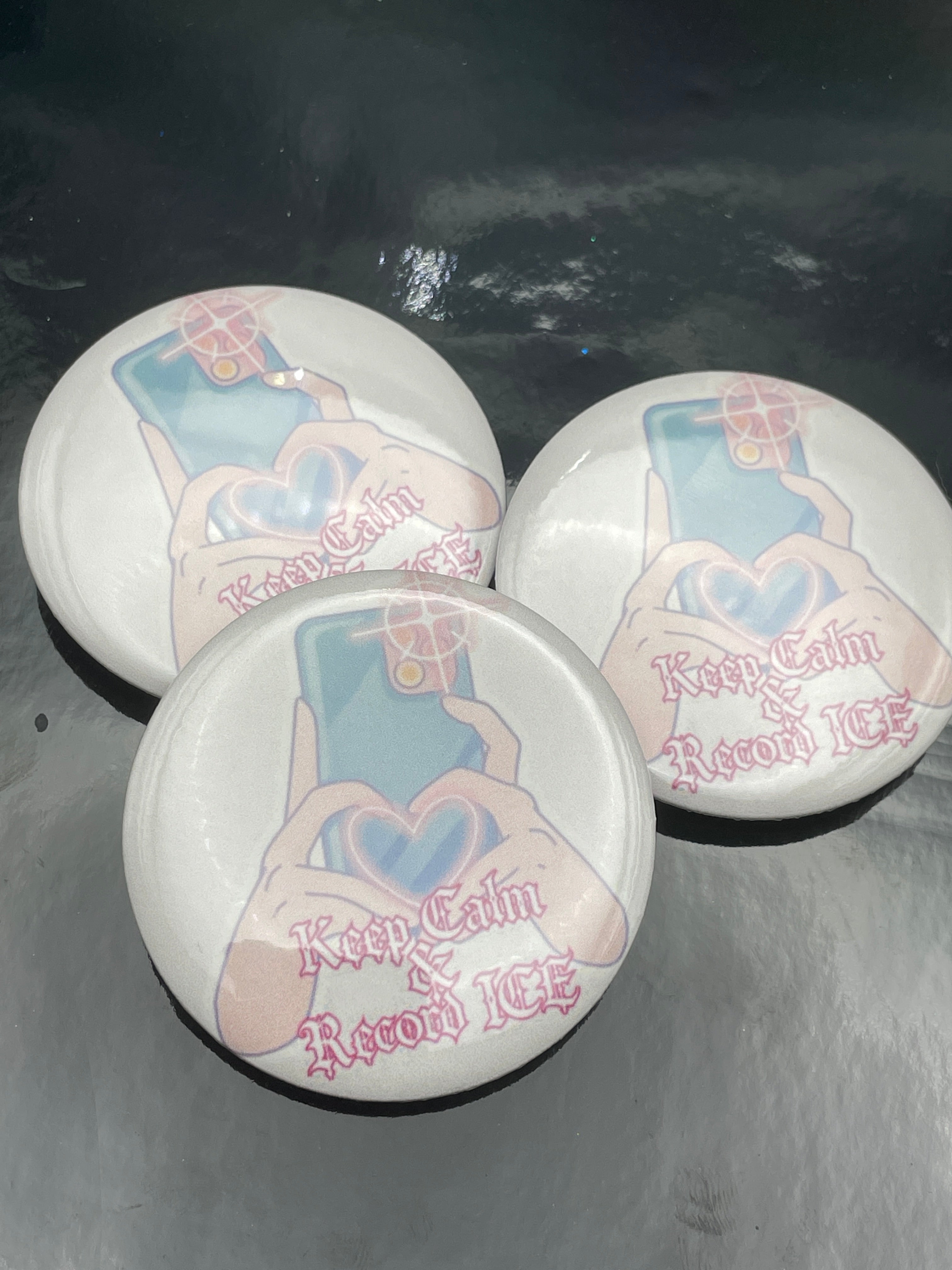 Keep Calm & Record ICE 2.25" Button