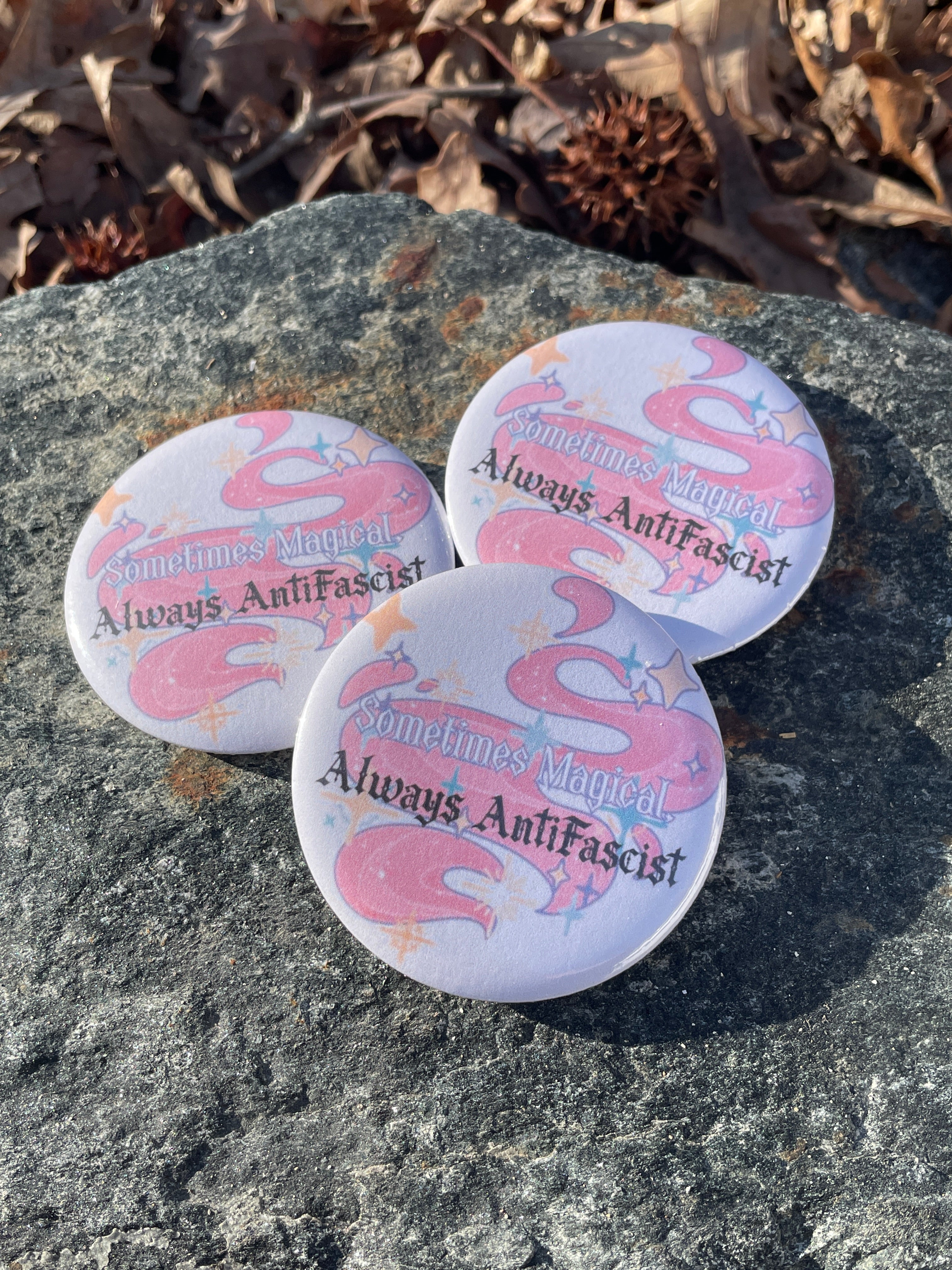 Sometimes Magical, Always AntiFascist 2.25" Button
